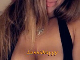 Lexxiikayyy