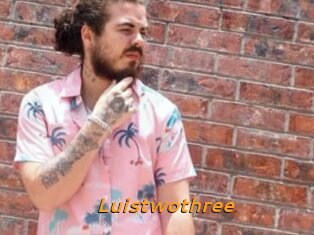 Luistwothree