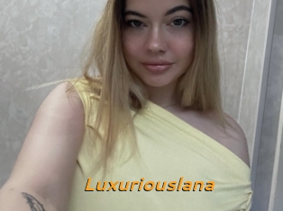 Luxuriouslana