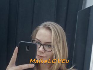 MaikeLOVEu