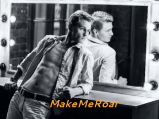 MakeMeRoar