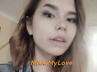 MikkiMyLove