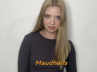 Maudhails