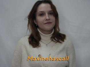 Maxinehascall