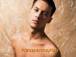 Maxwannaplay