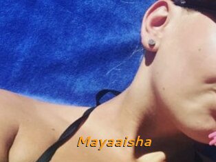 Mayaaisha