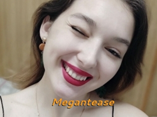 Megantease