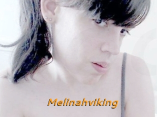 Melinahviking