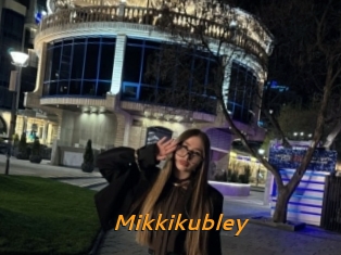 Mikkikubley