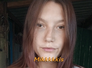Mikkkkkis