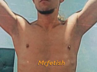 Mrfetish