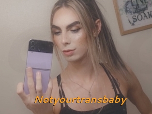 Notyourtransbaby
