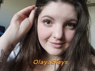 OlayaSlays