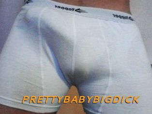PRETTYBABYBIGDICK