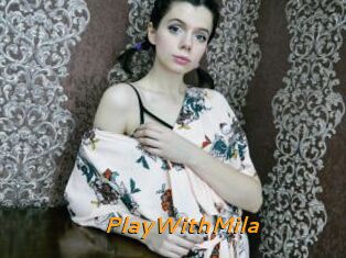 PlayWithMila
