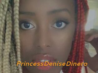 PrincessDeniseDinero
