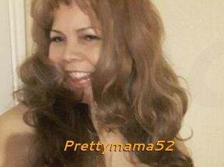 Prettymama52