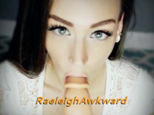 RaeleighAwkward