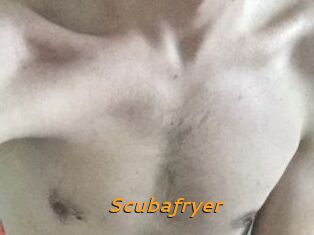 Scubafryer