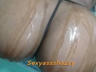 Sexyassshazzy