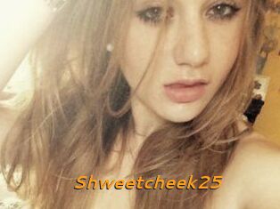 Shweetcheek25