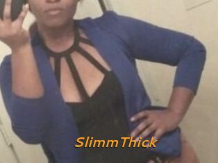 SlimmThick