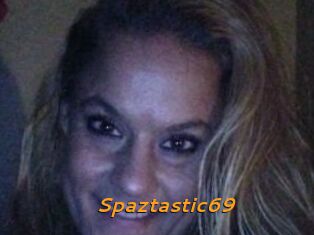 Spaztastic69