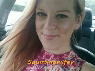 Squirtingwifey