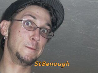 St8enough