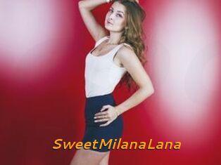 SweetMilanaLana