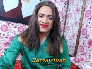 Samay_lush