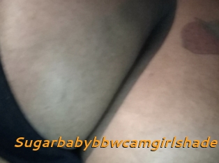 Sugarbabybbwcamgirlshade