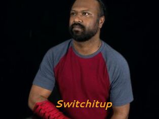 Switchitup
