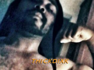 THICKDIXK