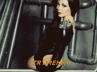 TRYMEhere