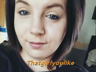 Thatgirlyoulike