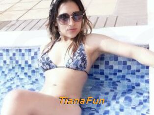 TianaFun