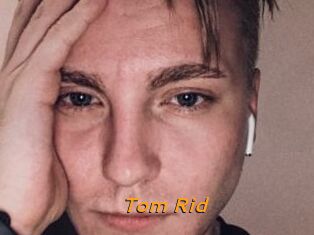 Tom_Rid
