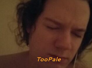 TooPale