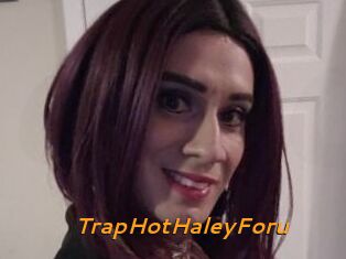 TrapHotHaleyForu