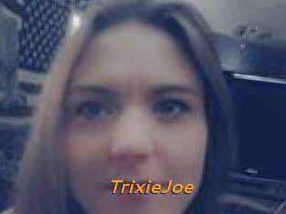 TrixieJoe