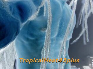 TropicalHeat43plus