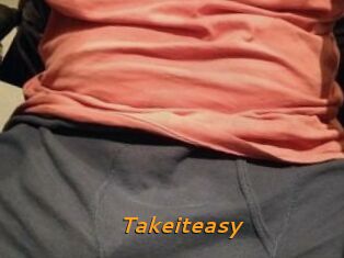 Takeiteasy