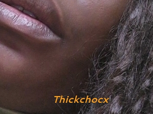 Thickchocx