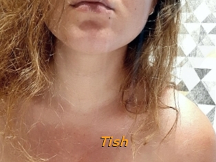 Tish