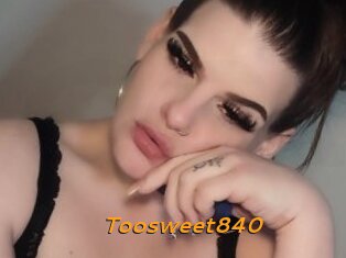 Toosweet840