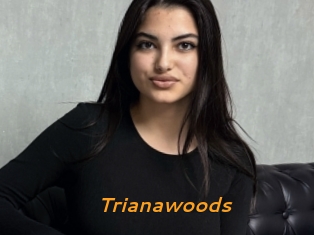 Trianawoods