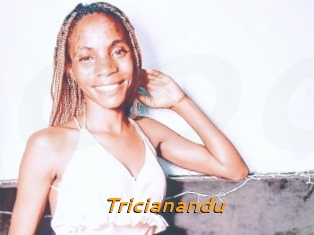 Tricianandu