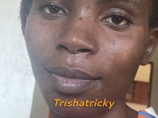 Trishatricky