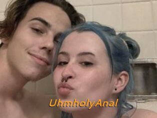 UhmholyAnal